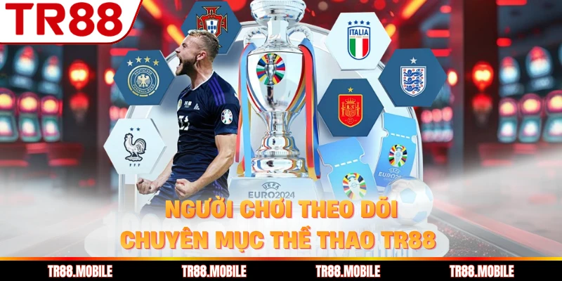 Người chơi theo dõi chuyên mục thể thao TR88 